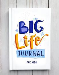 big life journal, growth mindset, resilient kids, motivating kids, book for kids, activity book for kids, gifts for kids